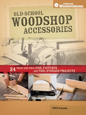 cover image of Old-School Woodshop Accessories